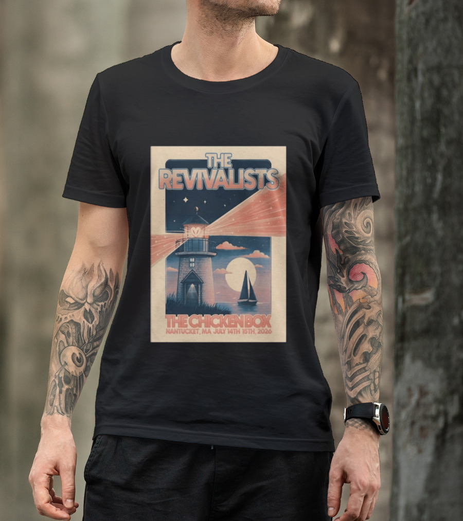 The Revivalists The Chicken Box Nantucket MA July 14th 15th 2026 Lighthouse Sailboat T-Shirt
