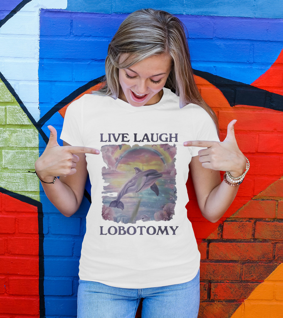 Live Laugh Lobotomy Dolphin Aesthetic Rainbow Ocean Scene T-Shirt