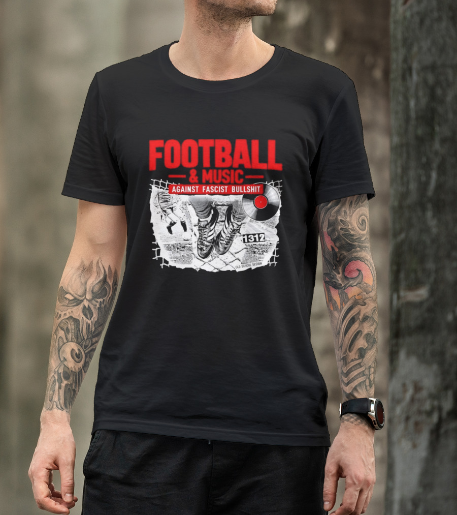 Football And Music Against Fascist Bullshit Vinyl Record 1312 T-Shirt