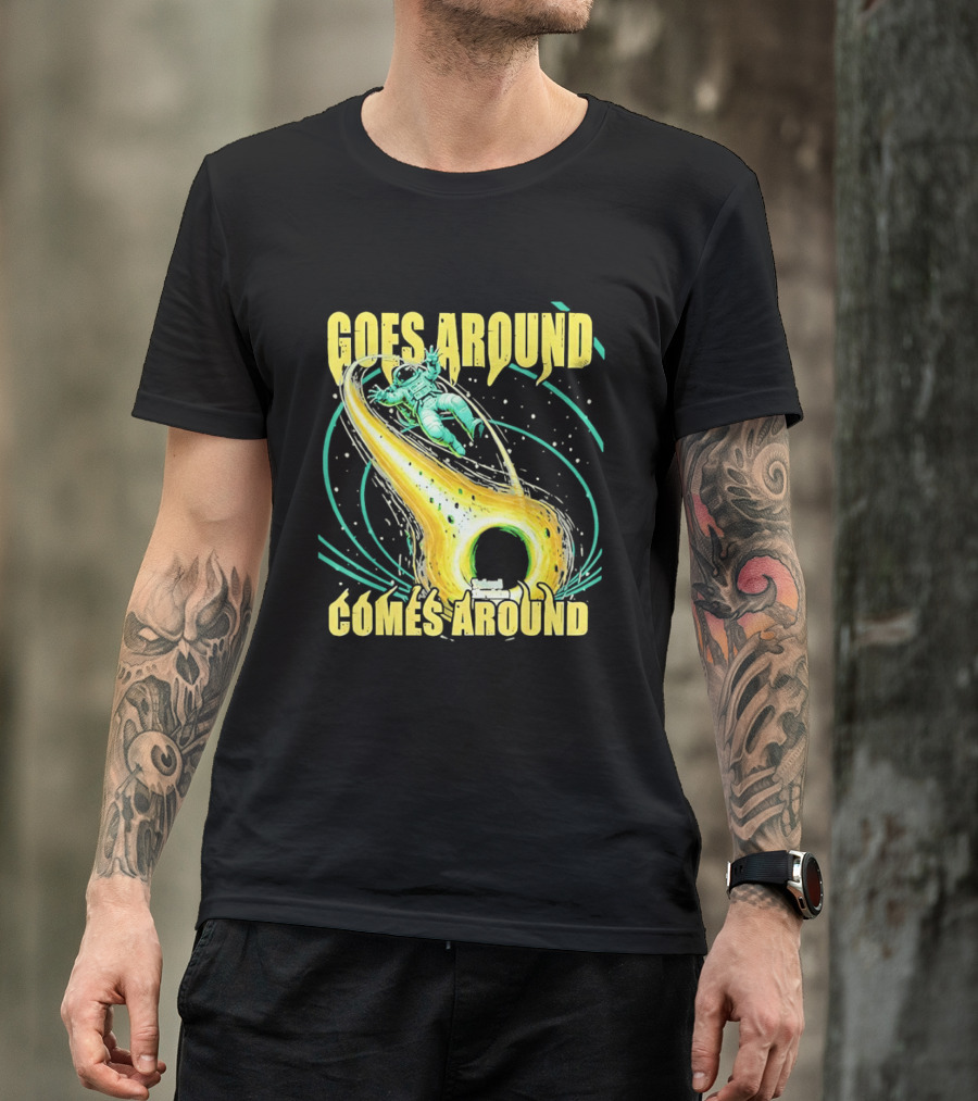 Goes Around Comes Around Astronaut Black Hole Space Adventure T-Shirt