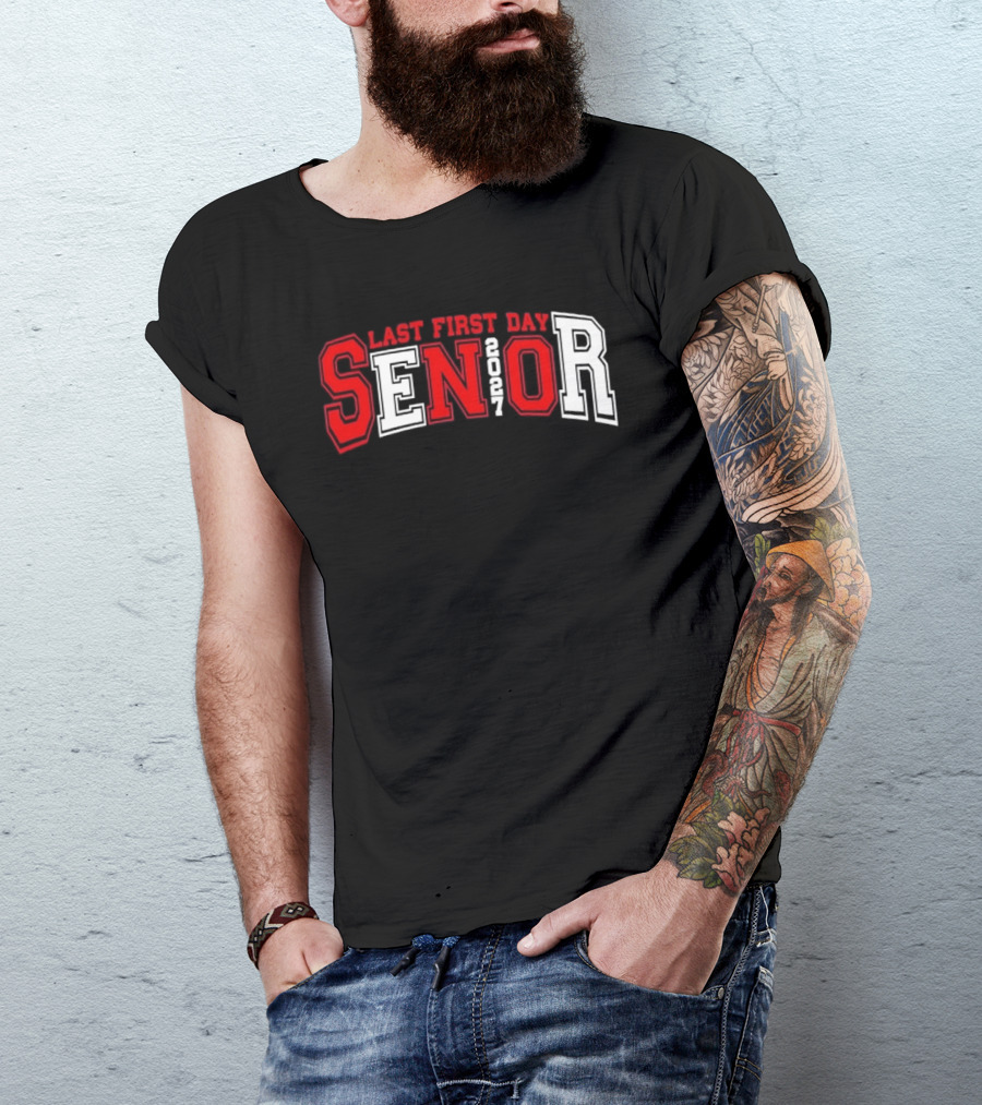 Last First Day Senior 2027 T-Shirt