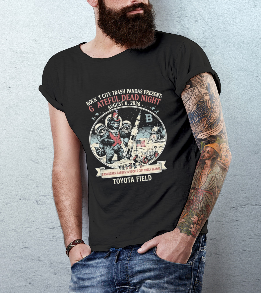 Birmingham Barons Vs Rocket City Trash Pandas Grateful Dead Night August 6 2026 Toyota Field T-Shirt