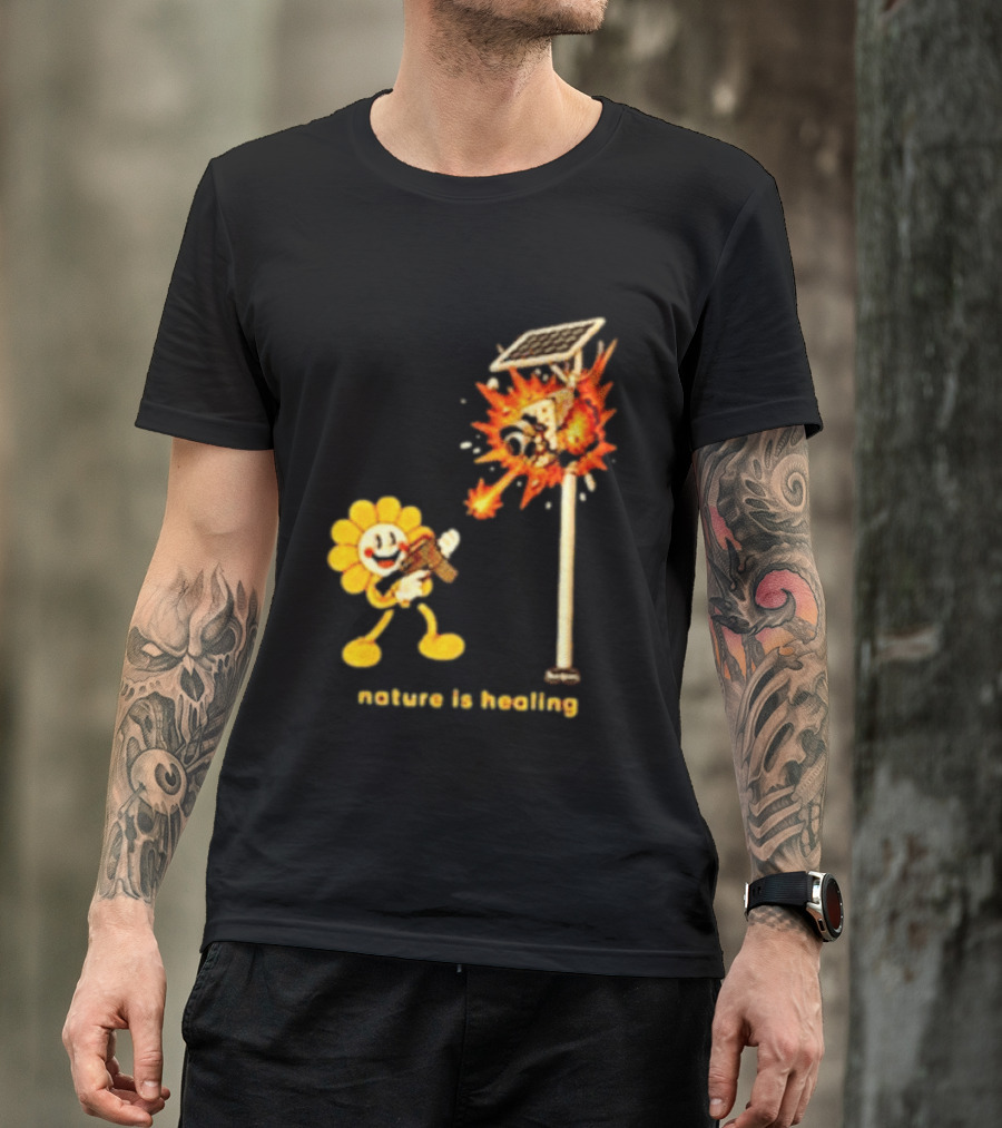 Nature Is Healing Flower Shooting Solar Security Camera Explosion T-Shirt