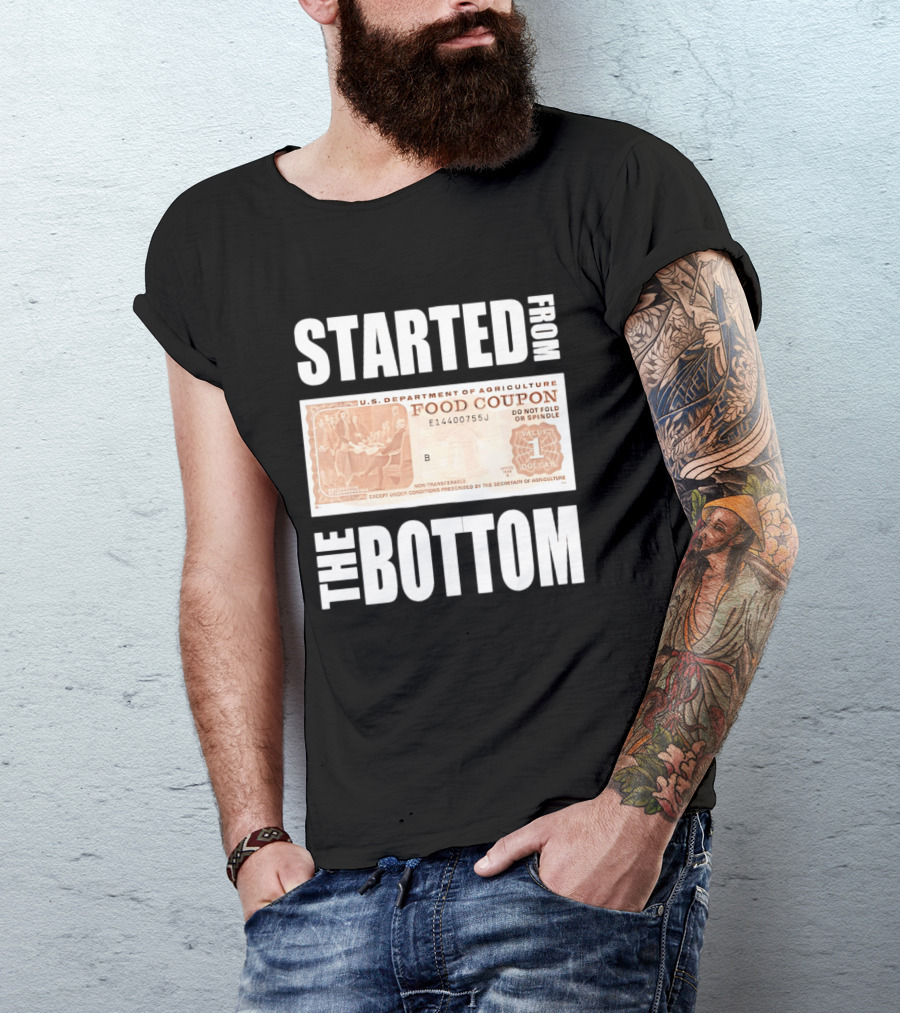 Started From The Bottom Food Coupon U.S. Department Of Agriculture T-Shirt