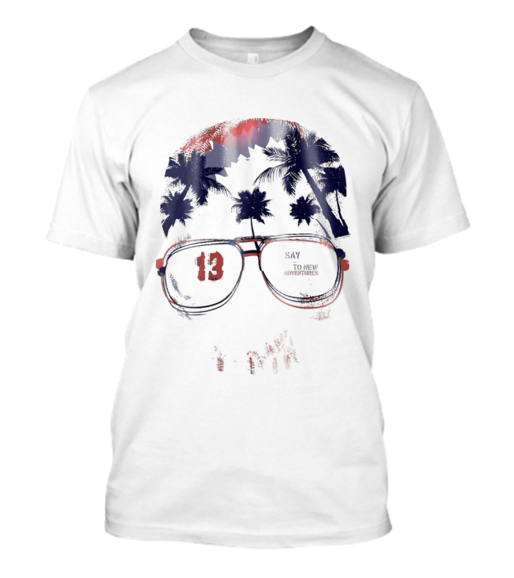 13 Say To New Adventures Tropical Palm Tree Sunglasses T-Shirt