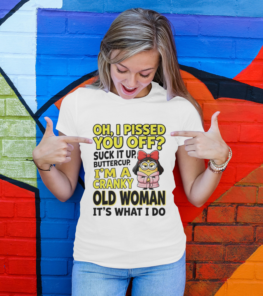 Oh I Pissed You Off Suck It Up Buttercup I'm A Cranky Old Woman It's What I Do Red Bow T-Shirt