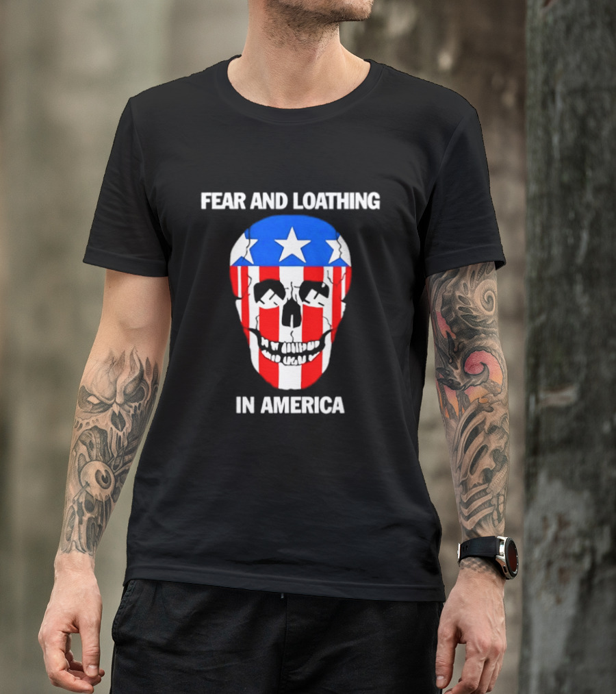 Fear And Loathing In America Skull With American Flag Stars And Stripes T-Shirt
