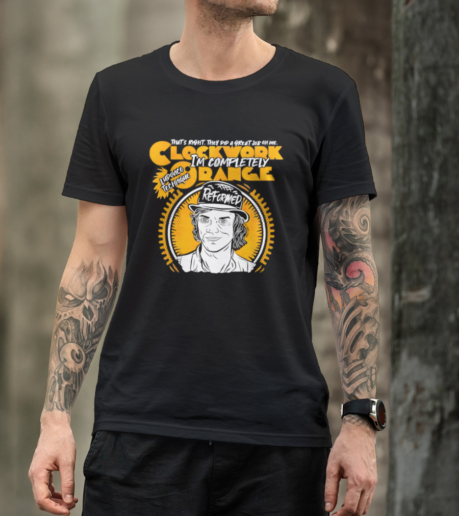 Work Orange Ludovico Technique Alex DeLarge Reformed Iconic Film T-Shirt