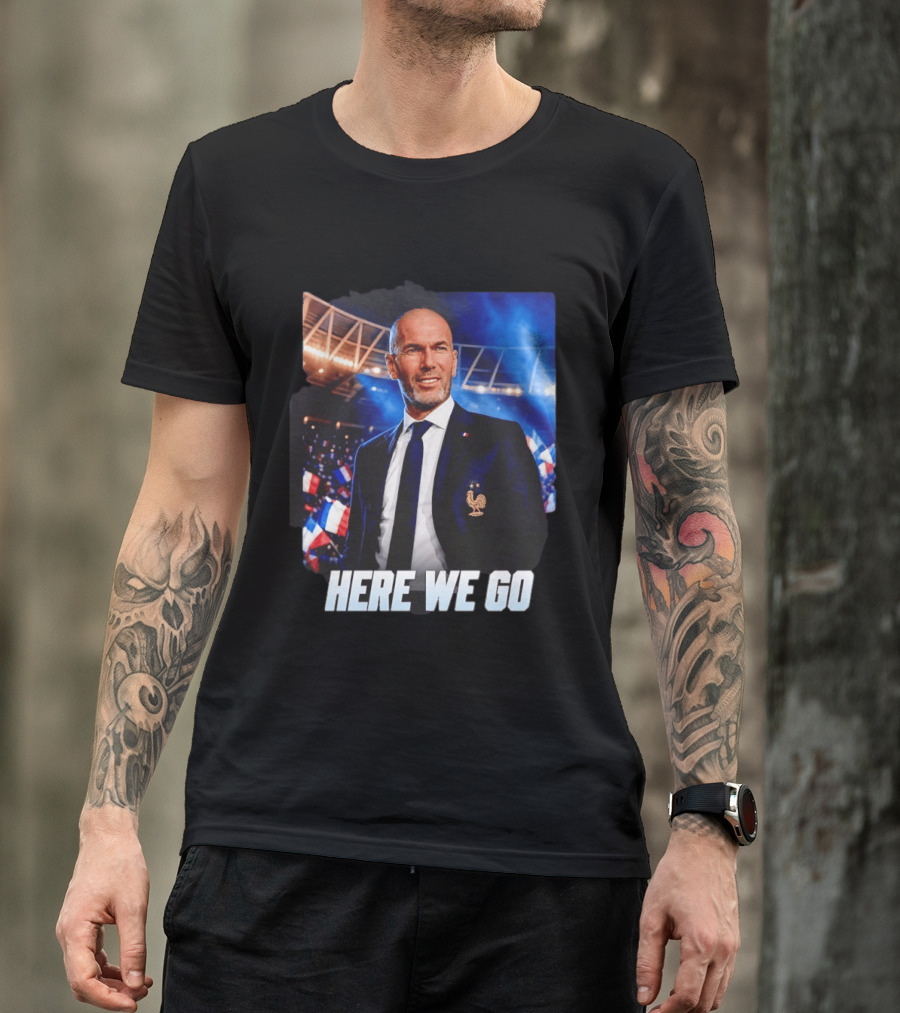 Zinedine Zidane France Here We Go Coach Celebration T-Shirt