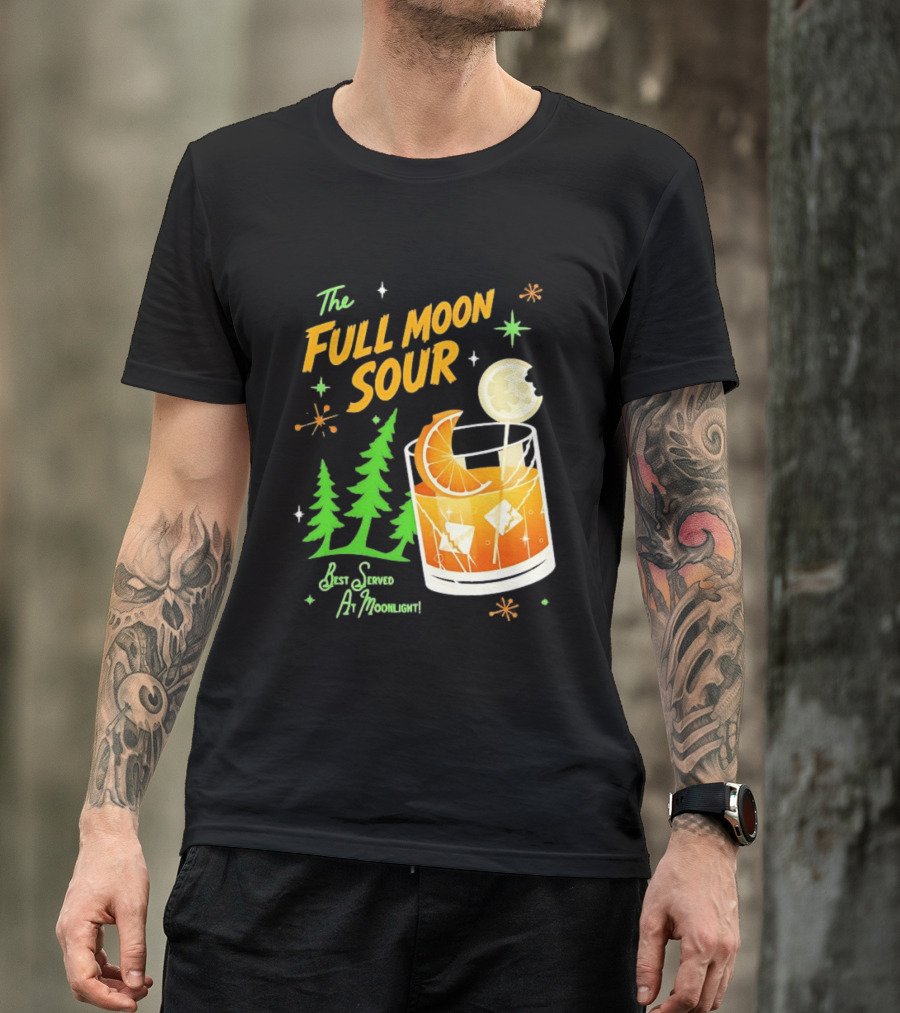 The Full Moon Sour Best Served At Moonlight With Citrus And Pine Trees T-Shirt
