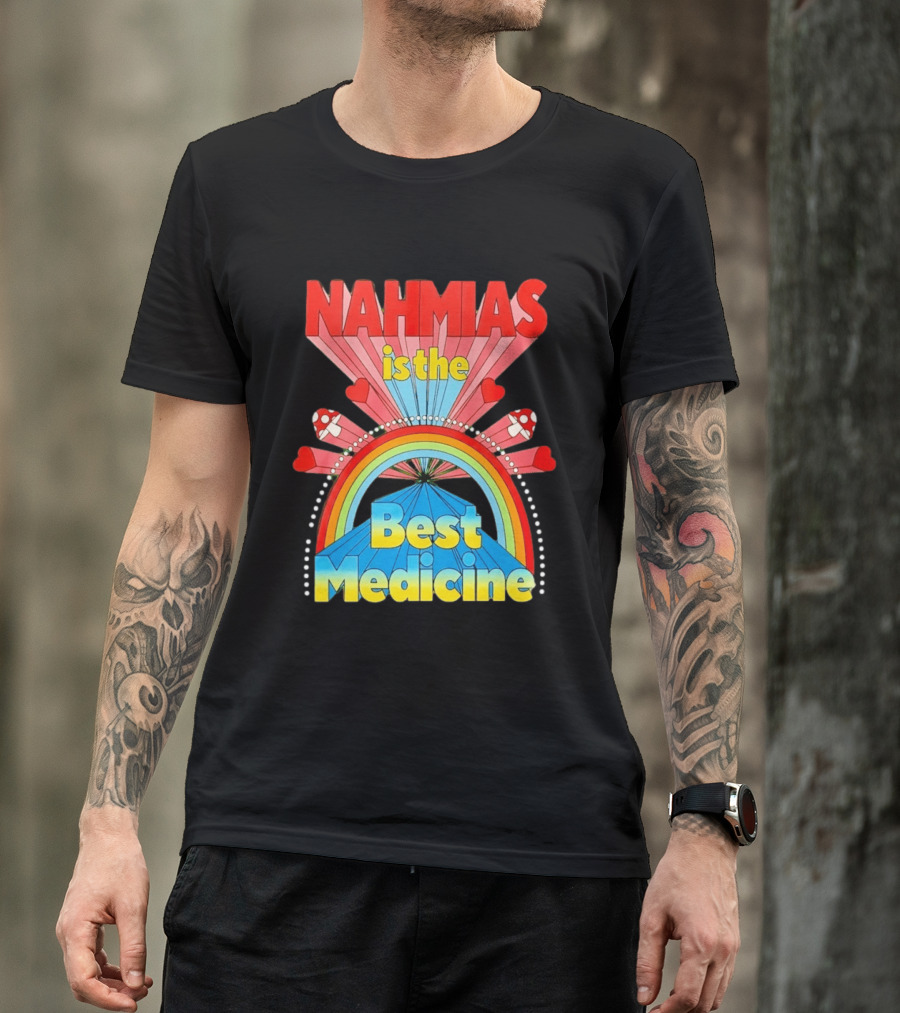 Nahmias Is The Best Medicine Rainbow Hearts And Mushrooms T-Shirt