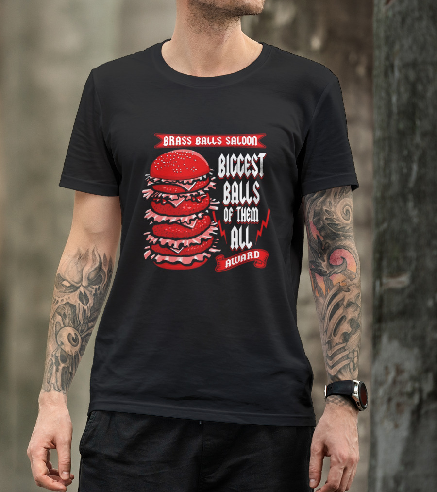 Brass Balls Saloon Biggest Balls Of Them All Award Burger Tower T-Shirt