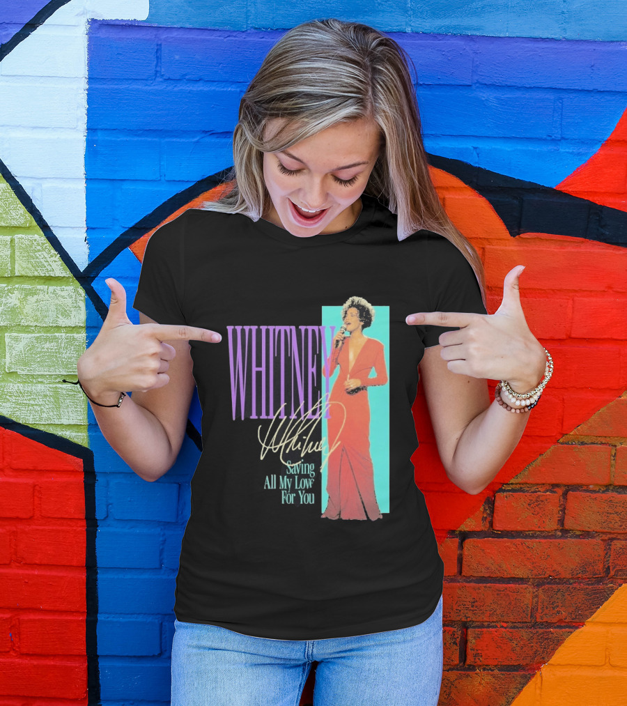 Whitney Houston Saving All My Love For You Nostalgic T-Shirt