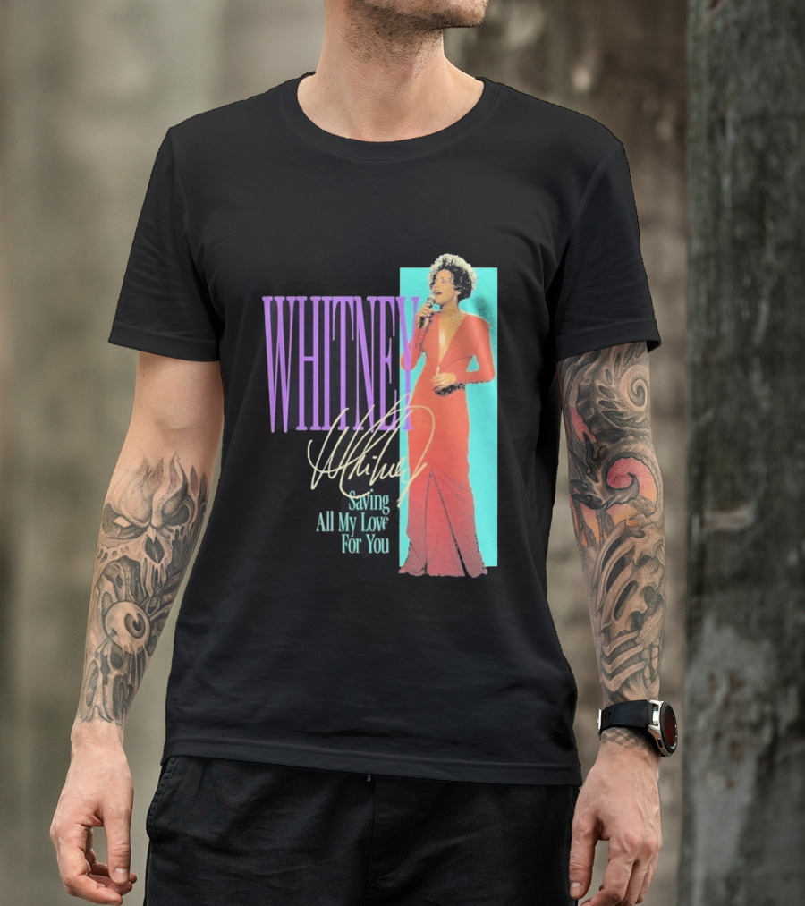 Whitney Houston Saving All My Love For You Nostalgic T-Shirt