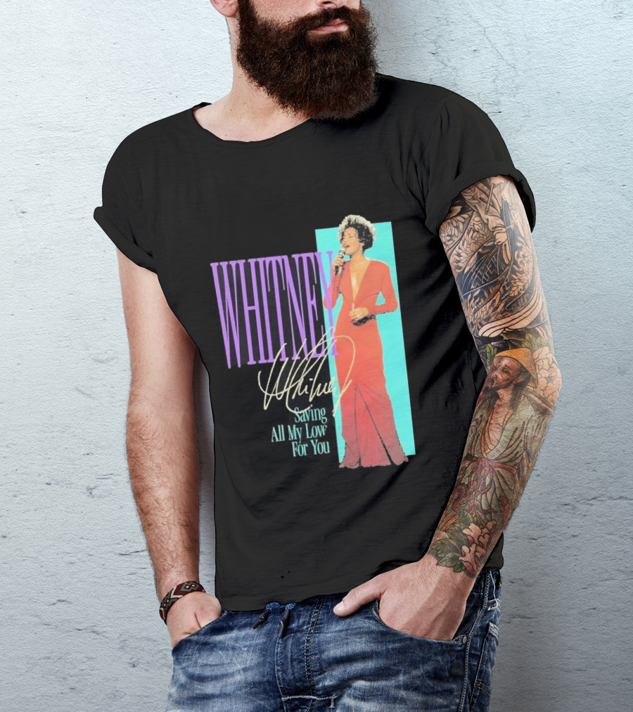 Whitney Houston Saving All My Love For You Nostalgic T-Shirt
