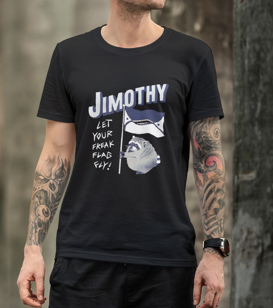Jimothy Let Your Freak Flag Fly Raccoon Holding Flag T-Shirt