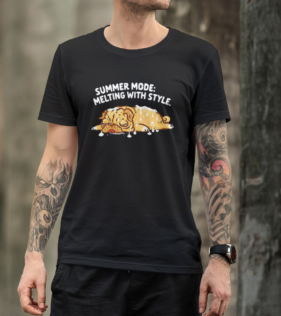 Summer Mode Melting With Style Dog T-Shirt