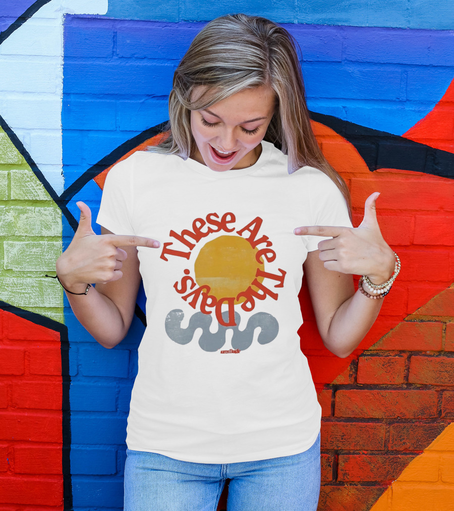 These Are The Days Sun Wave Lauren Daigle T-Shirt