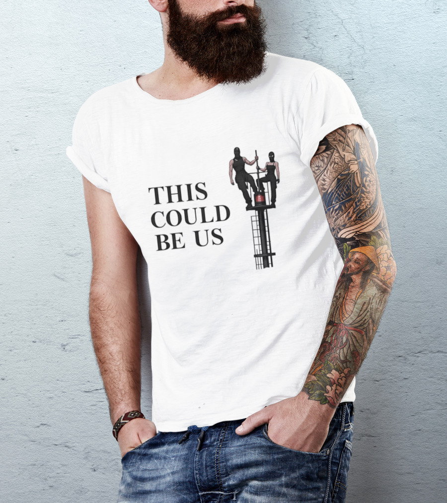 This Could Be Us Funny Relationship Goals Tower Climbing T-Shirt