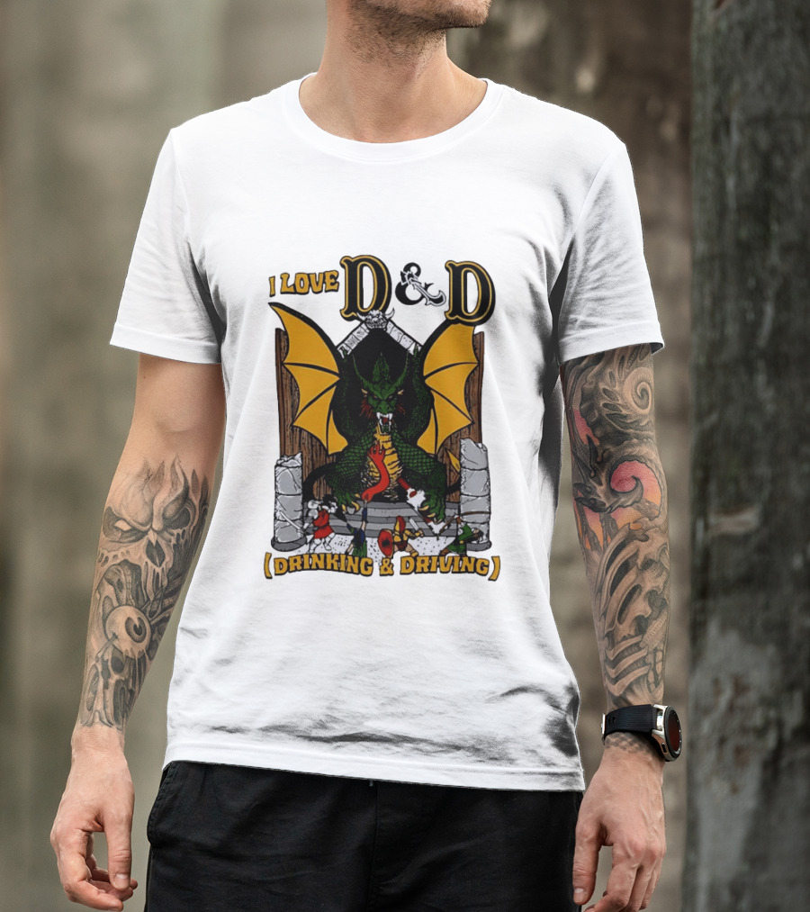 I Love D&D Drinking And Driving Dungeons And Dragons Dragon Fantasy Adventure T-Shirt