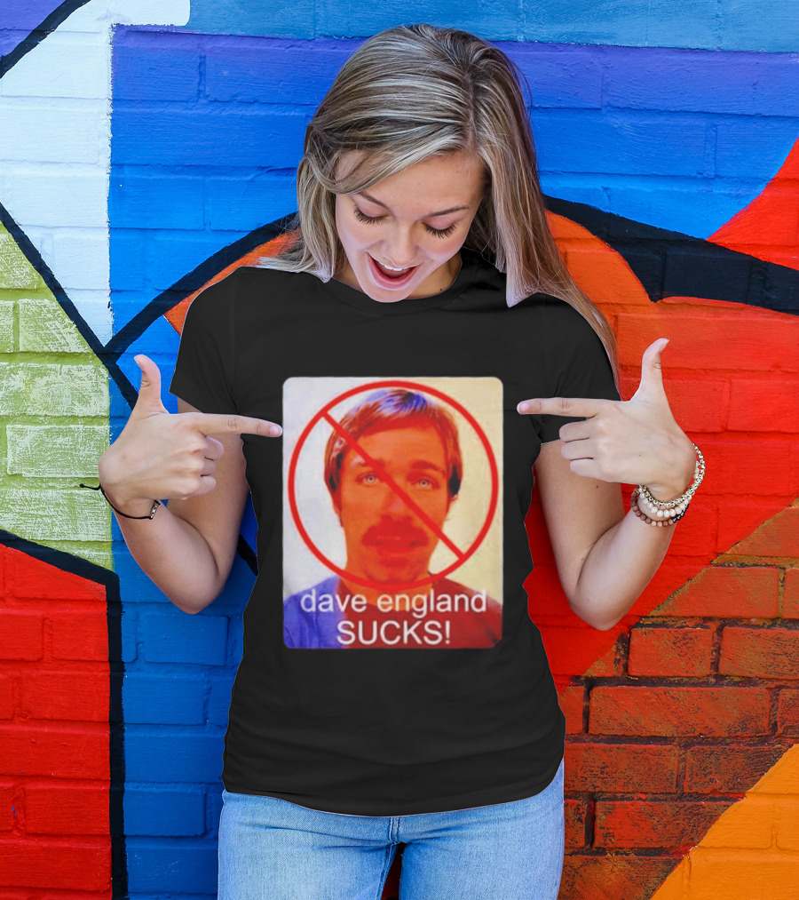 Dave England Sucks Jackass Stuntman Comedy No T-Shirt