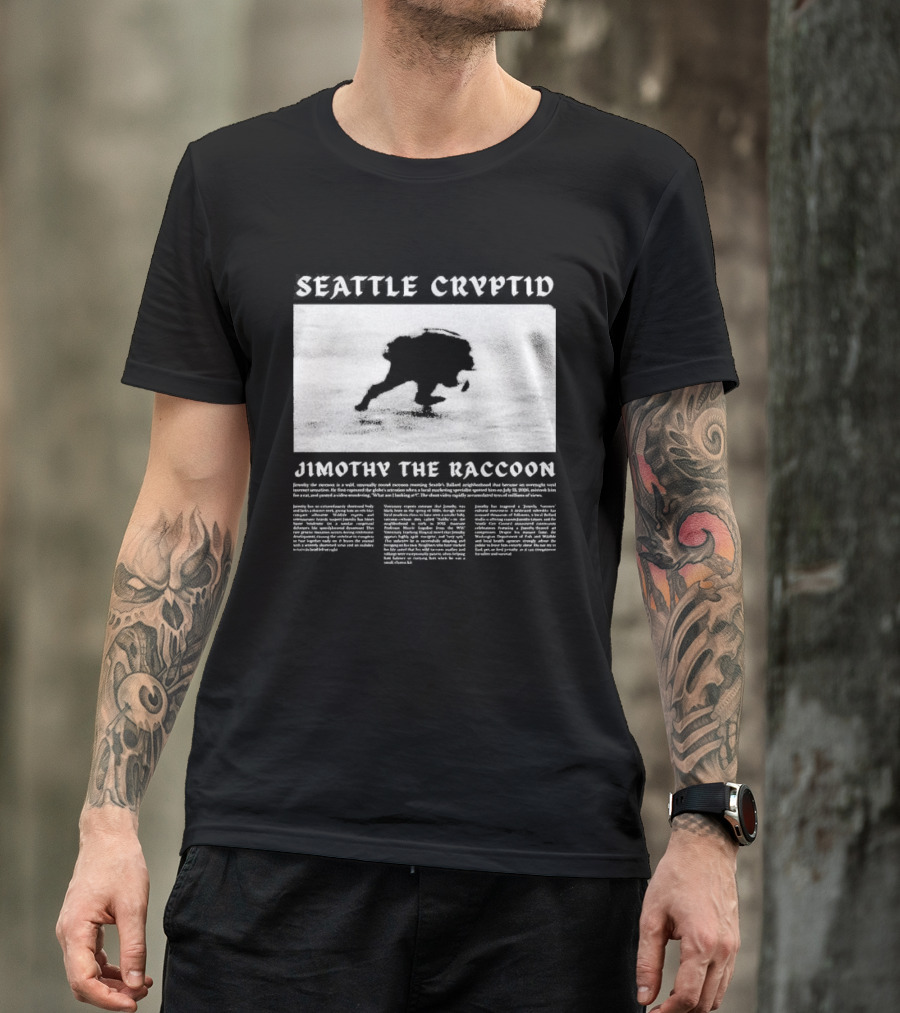Seattle Cryptid Jimothy The Raccoon T-Shirt