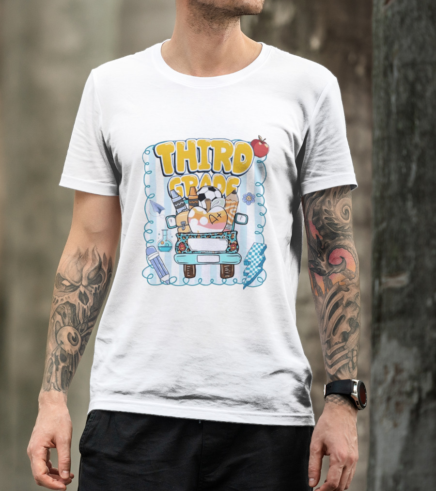 Third Grade A+ School Supplies Truck Pencil Apple Soccer Teacher T-Shirt