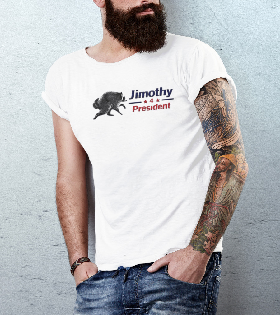 Jimothy 4 President Raccoon Election T-Shirt