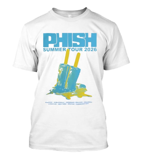 Phish Summer Tour 2026 Popsicle Concert Madison Noblesville Savannah Raleigh Columbia Syracuse New York Boston Commerce City T-Shirt