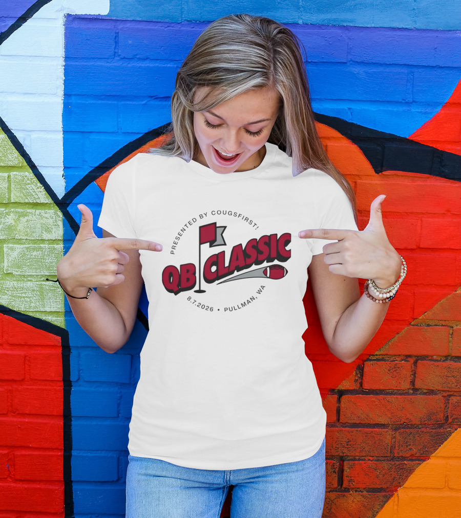 QB Classic Presented By CougsFirst 8.7.2026 Pullman WA Football T-Shirt