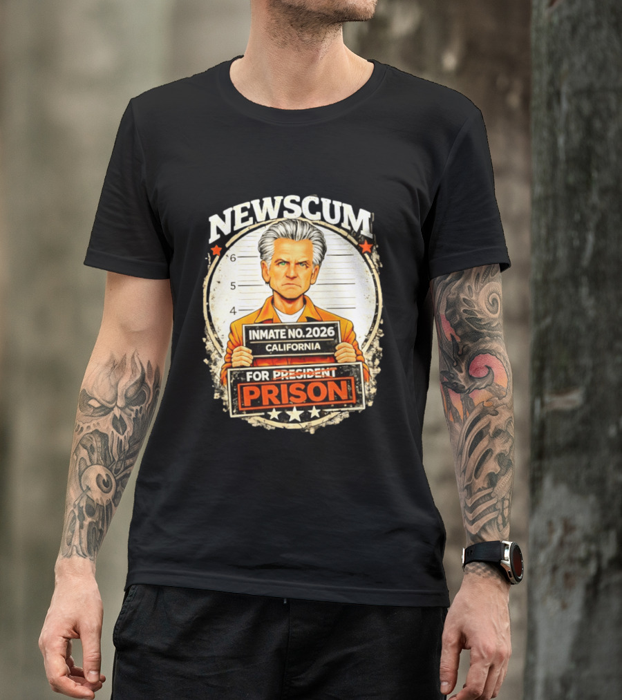 Newscum Gavin Newsom Inmate No 2026 California Prison For President T-Shirt