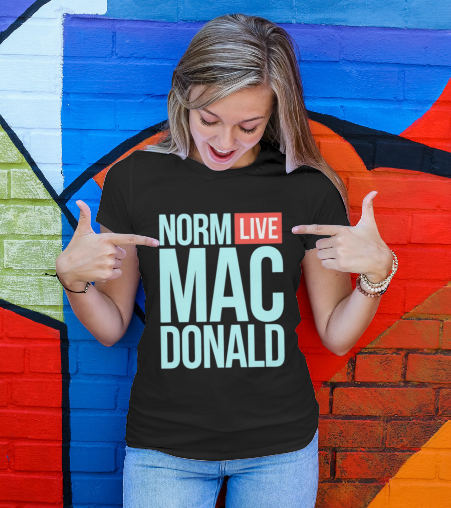 Norm Live Mac Donald Comedy Stand Up T-Shirt