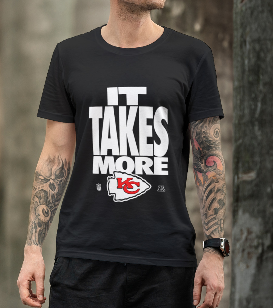 Kansas City Chiefs It Takes More KC Logo Training Camp AFC West Football T-Shirt