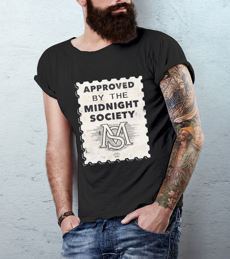 Approved By The Midnight Society Are You Afraid Of The Dark T-Shirt