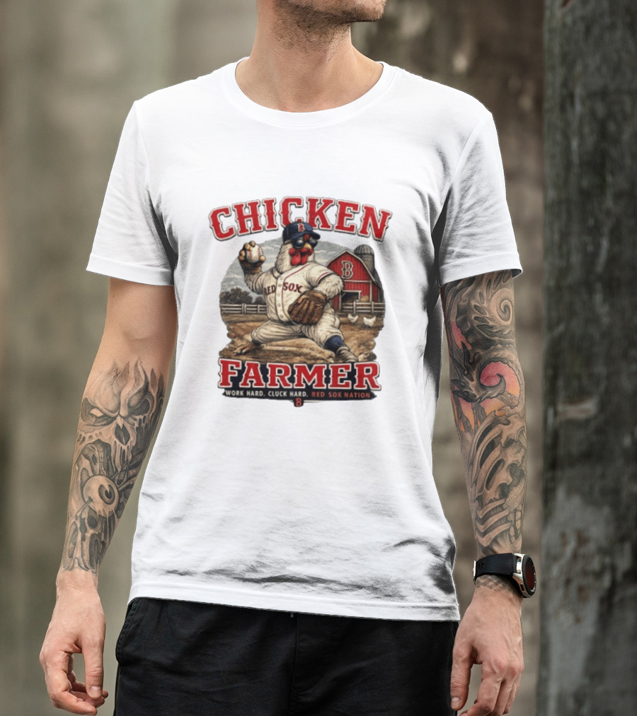 Chicken Farmer Red Sox Nation Work Hard Cluck Hard Barn Baseball T-Shirt