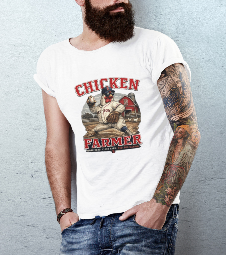 Chicken Farmer Red Sox Nation Work Hard Cluck Hard Barn Baseball T-Shirt