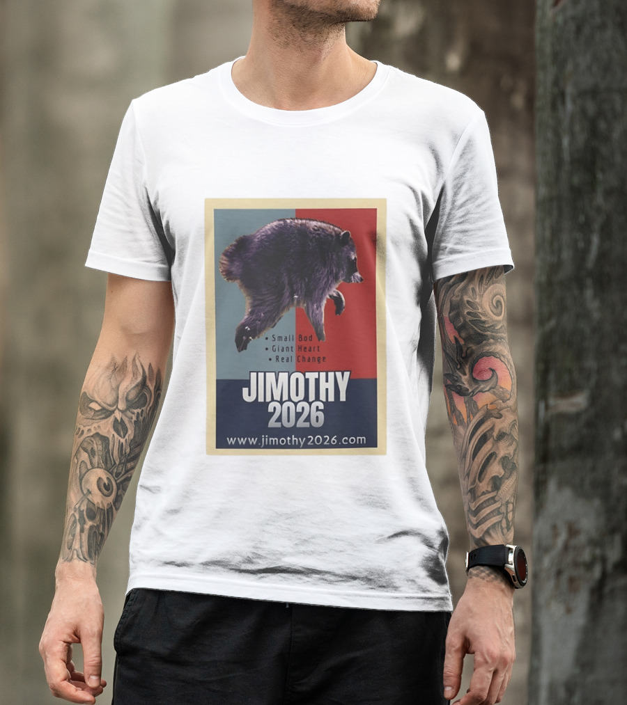 Jimothy 2026 Raccoon Small Bod Giant Heart Real Change Hope T-Shirt