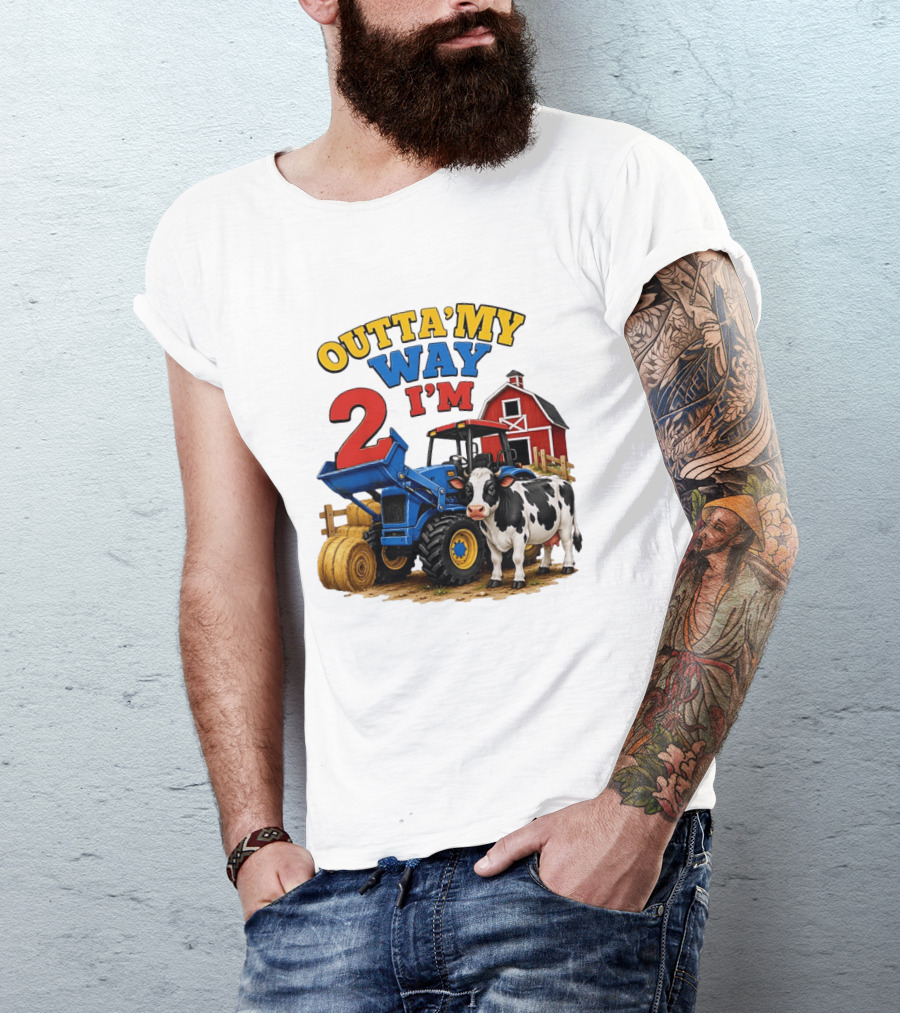 Outta My Way I'm 2 Farm Tractor Birthday Cow Barnyard Party T-Shirt