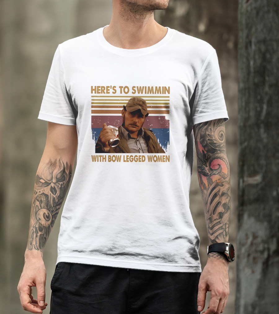 Robert Shaw Here's To Swimmin Jaws Bow Legged Women T-Shirt