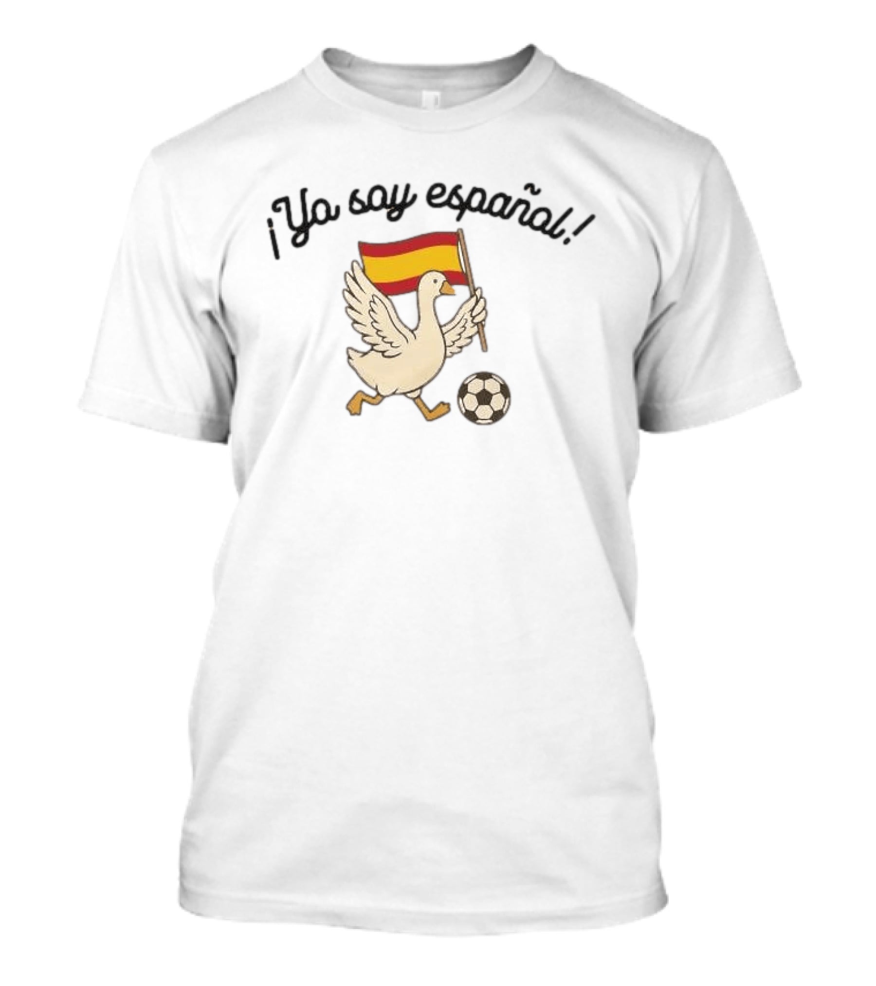 ¡Yo Soy Español España 2026 Ganso Bandera Fútbol! T-Shirt