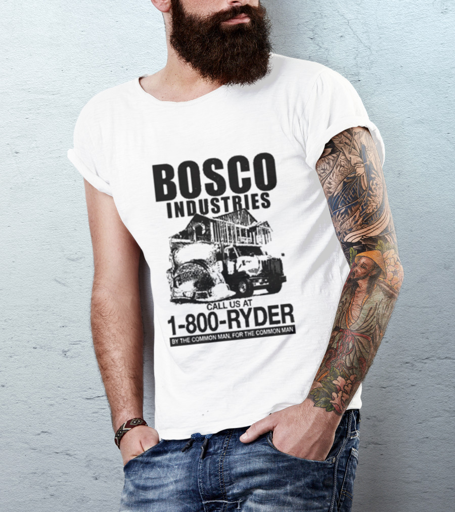 Bosco Industries Call Us At 1 800 RYDER Truck T-Shirt