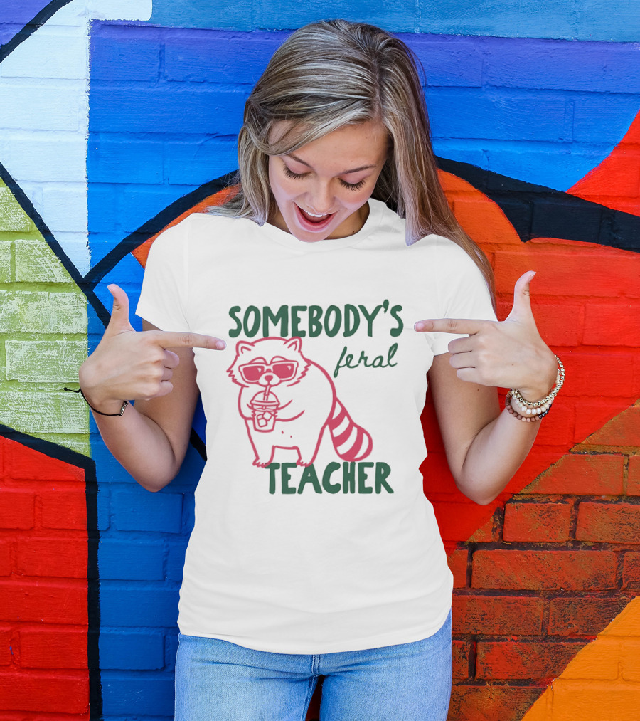 Somebody's Feral Teacher Raccoon Coffee Glasses T-Shirt