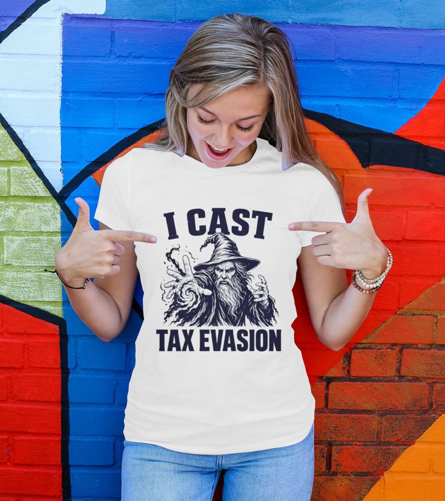 I Cast Tax Evasion Wizard Fantasy Magic Meme T-Shirt