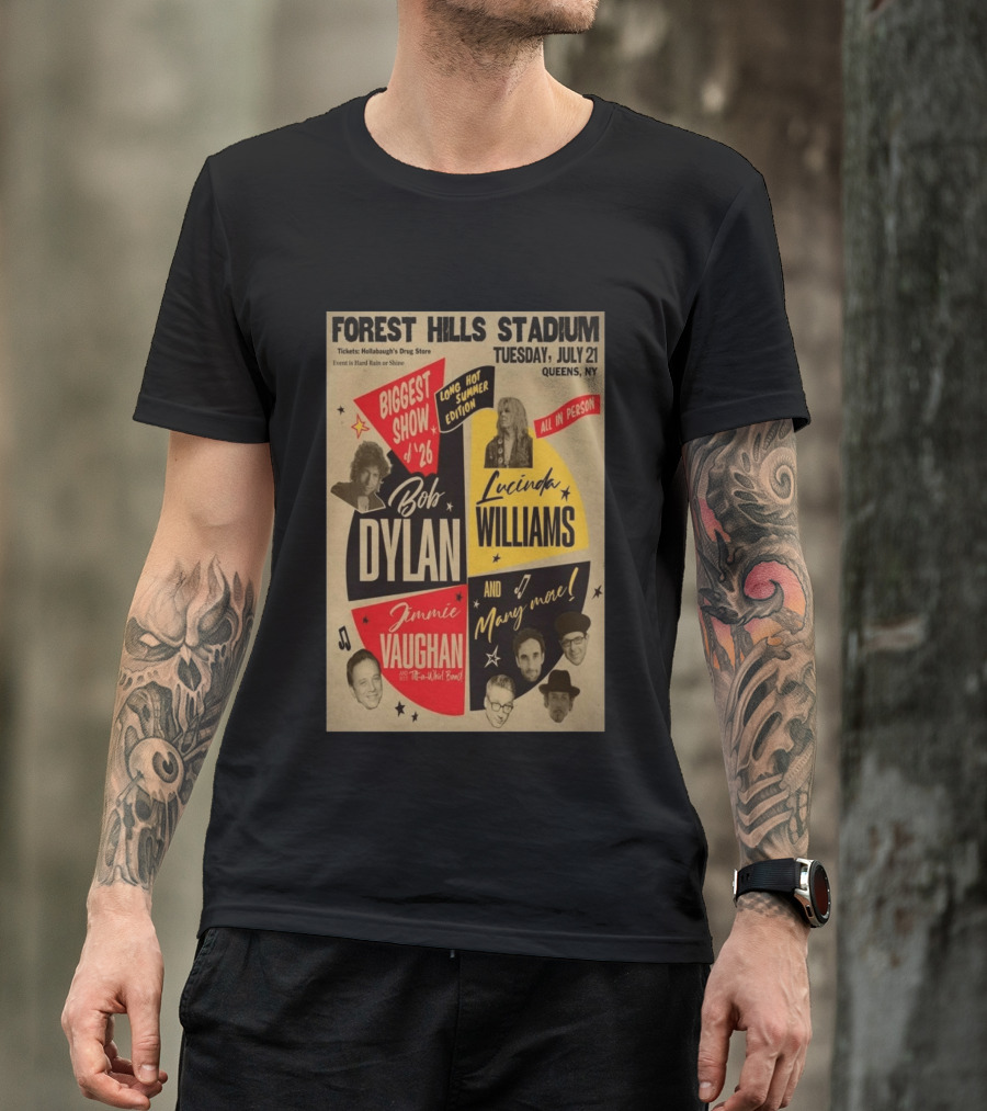 Forest Hills Stadium July 21 Biggest Show Bob Dylan Lucinda Williams Jimmie Vaughan Queens NY 2026 T-Shirt