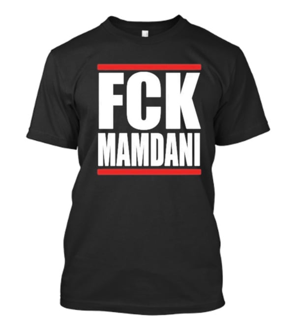 FCK Mamdani Controversial T-Shirt