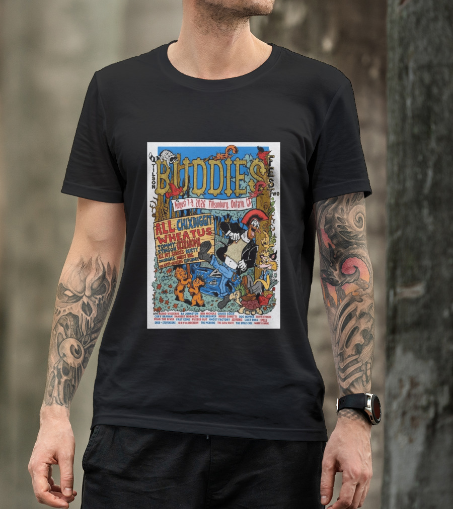 Buddies Fest Tillsonburg Ontario August 7 9 2026 Featuring All Chixdiggit Wheatus Tommy Stinson Ultrabomb And More T-Shirt
