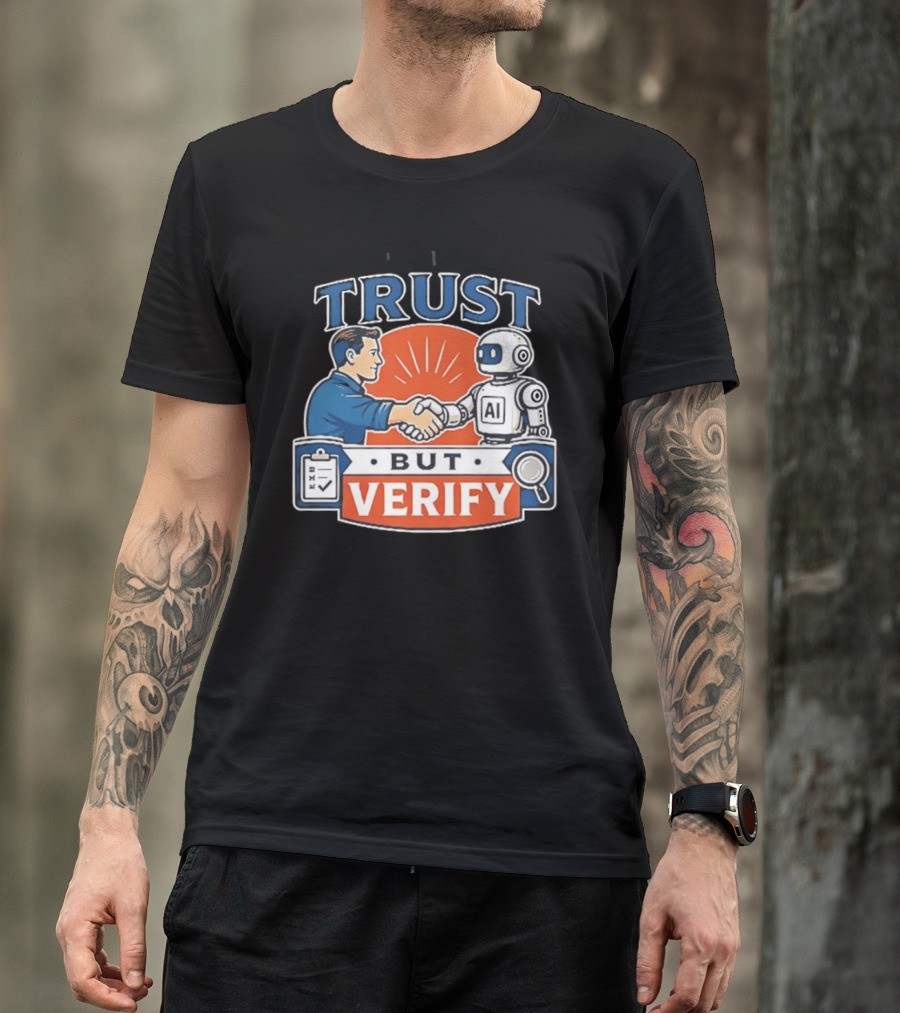 TRUST Human Handshake With AI Robot But Verify T-Shirt