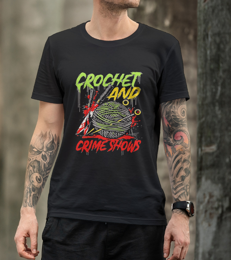 Crochet And Crime Shows Yarn And Knives T-Shirt