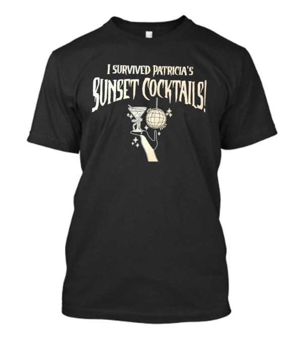 I Survived Patricia's Sunset Cocktails Martini Glass Disco Ball Celebration T-Shirt