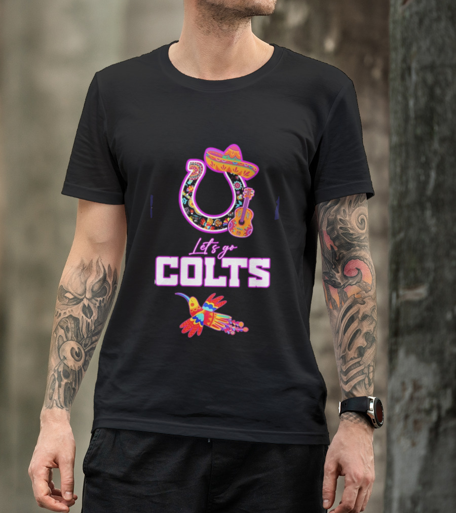 Indianapolis Colts Lets Go Colts Hispanic Heritage Fiesta Mexican Folk Art Sombrero Guitar Hummingbird T-Shirt
